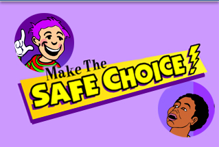 Make the Safe Choice 